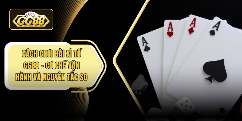 Cách chơi bài Xì Tố