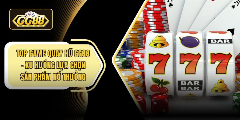 Top game quay hũ